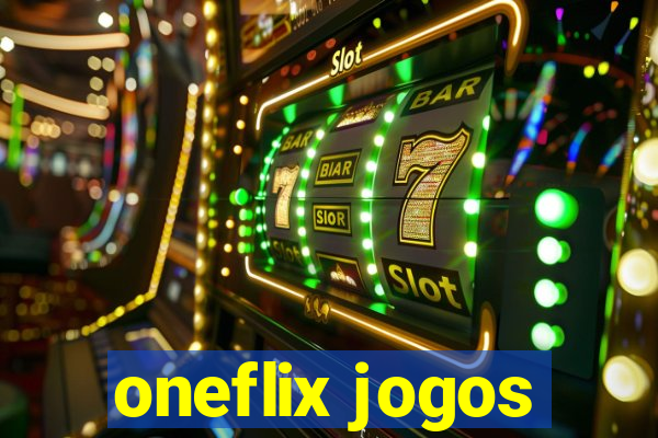 oneflix jogos